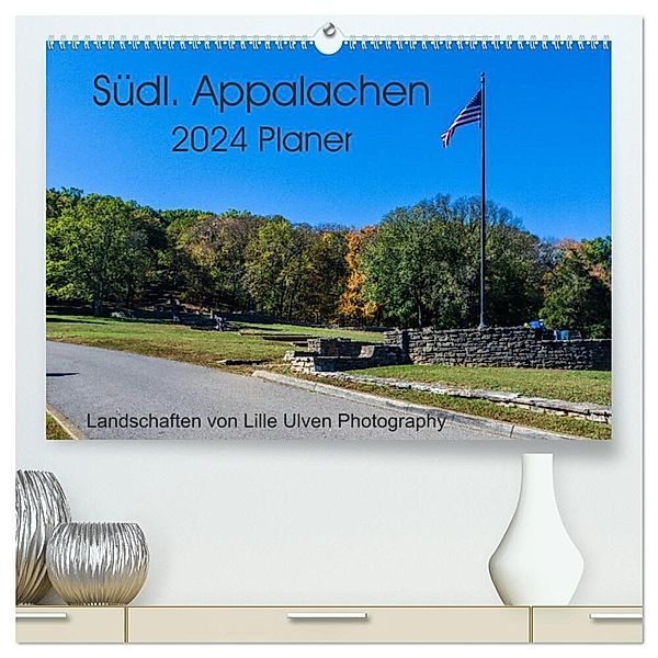 Südl. Appalachen Planer (hochwertiger Premium Wandkalender 2024 DIN A2 quer), Kunstdruck in Hochglanz, Wiebke Schroeder - Lille Ulven Photography