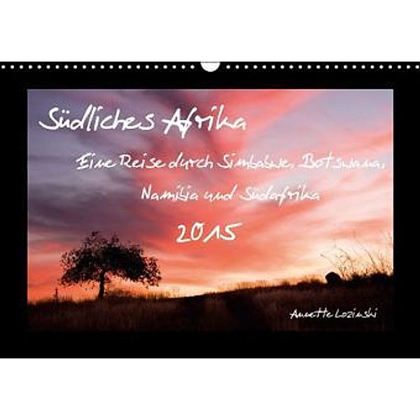 Südliches Afrika (Wandkalender 2015 DIN A3 quer), Annette Lozinski