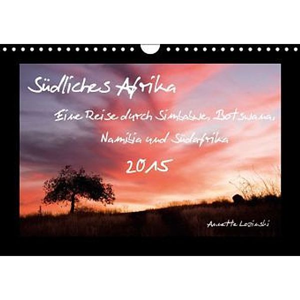 Südliches Afrika (Wandkalender 2015 DIN A4 quer), Annette Lozinski
