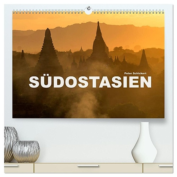 Südostasien (hochwertiger Premium Wandkalender 2024 DIN A2 quer), Kunstdruck in Hochglanz, Peter Schickert