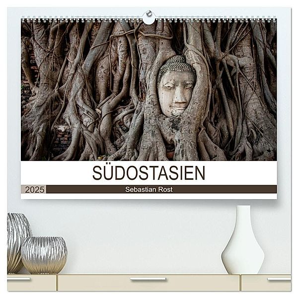 SÜDOSTASIEN (hochwertiger Premium Wandkalender 2025 DIN A2 quer), Kunstdruck in Hochglanz, Calvendo, Sebastian Rost