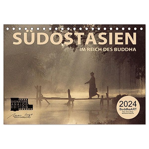 SÜDOSTASIEN Im Reich des Buddha (Tischkalender 2024 DIN A5 quer), CALVENDO Monatskalender, Mario Weigt