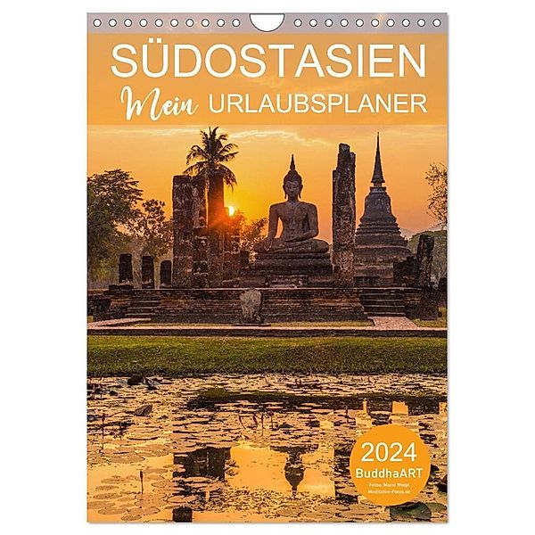 SÜDOSTASIEN - Mein URLAUBSPLANER (Wandkalender 2024 DIN A4 hoch), CALVENDO Monatskalender, BuddhaART