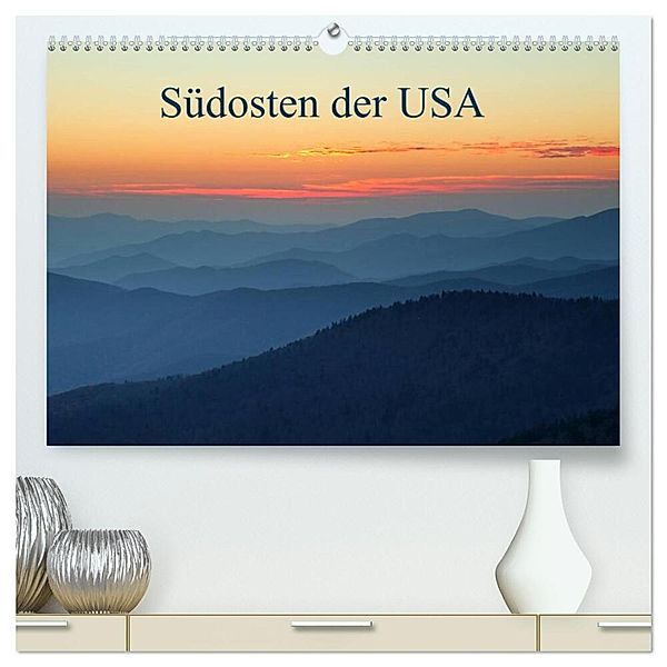 Südosten der USA (hochwertiger Premium Wandkalender 2024 DIN A2 quer), Kunstdruck in Hochglanz, Rainer Großkopf