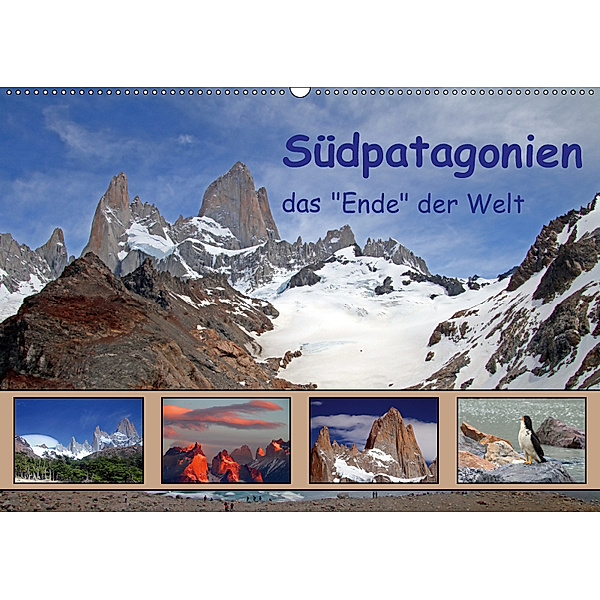 Südpatagonien - das Ende der Welt (Wandkalender 2019 DIN A2 quer), Gerhard Albicker