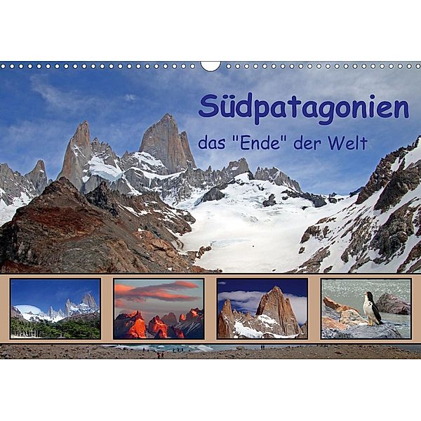 Südpatagonien - das Ende der Welt (Wandkalender 2021 DIN A3 quer), Gerhard Albicker