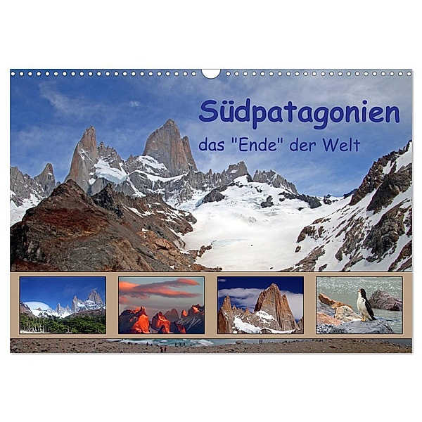 Südpatagonien - das Ende der Welt (Wandkalender 2024 DIN A3 quer), CALVENDO Monatskalender, Gerhard Albicker