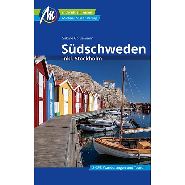 Südschweden Reiseführer Michael Müller Verlag / MM-Reiseführer, Sabine Gorsemann