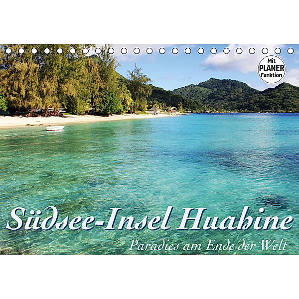 Südsee-Insel Huahine - Paradies am Ende der Welt (Tischkalender 2019 DIN A5 quer), Jana Thiem-Eberitsch