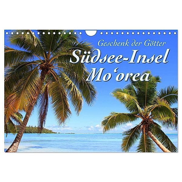 Südsee-Insel Mo'orea (Wandkalender 2025 DIN A4 quer), CALVENDO Monatskalender, Calvendo, Jana Thiem-Eberitsch