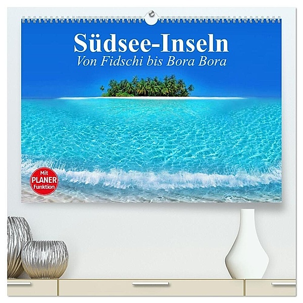 Südsee-Inseln. Von Fidschi bis Bora Bora (hochwertiger Premium Wandkalender 2024 DIN A2 quer), Kunstdruck in Hochglanz, Elisabeth Stanzer