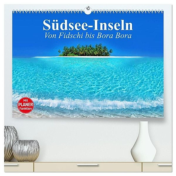 Südsee-Inseln. Von Fidschi bis Bora Bora (hochwertiger Premium Wandkalender 2024 DIN A2 quer), Kunstdruck in Hochglanz, Elisabeth Stanzer