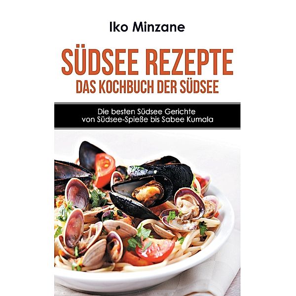 Südsee Rezepte, Iko Minzane