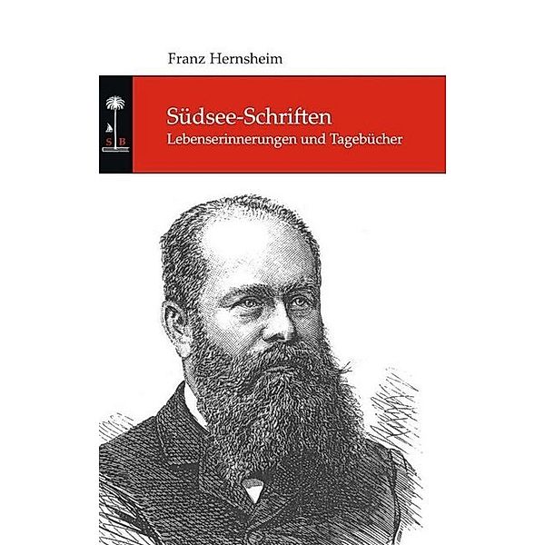 Südsee-Schriften, Franz Hernsheim, Robert Creelman, Jakob Anderhandt