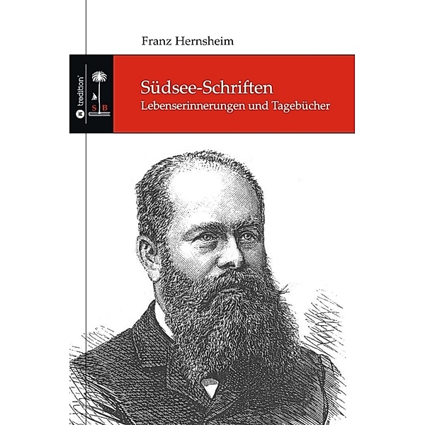 Südsee-Schriften, Franz Hernsheim, Robert Creelman, Jakob Anderhandt