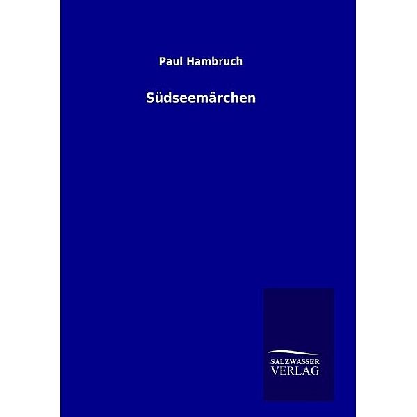 Südseemärchen, Paul Hambruch