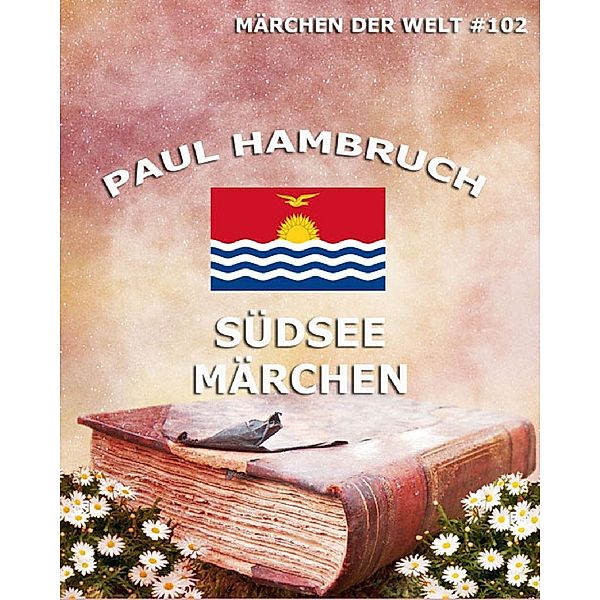 Südseemärchen, Paul Hambruch