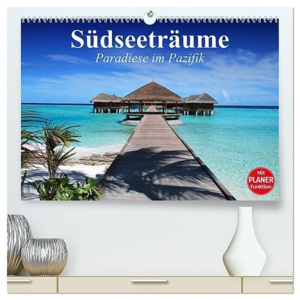 Südseeträume. Paradiese im Pazifik (hochwertiger Premium Wandkalender 2024 DIN A2 quer), Kunstdruck in Hochglanz, Elisabeth Stanzer