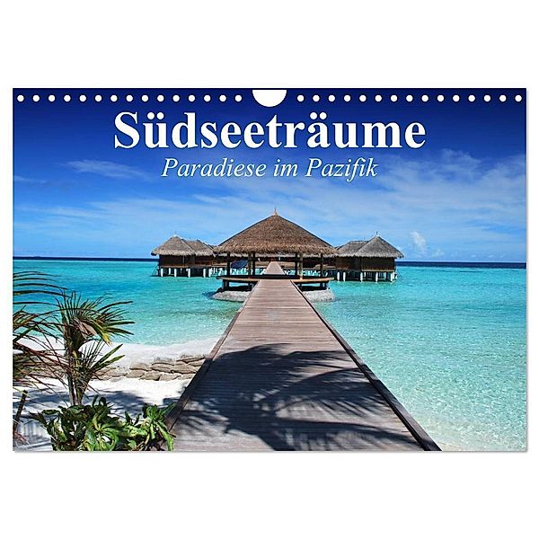 Südseeträume. Paradiese im Pazifik (Wandkalender 2024 DIN A4 quer), CALVENDO Monatskalender, Elisabeth Stanzer