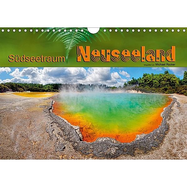 Südseetraum Neuseeland (Wandkalender 2020 DIN A4 quer), Michael Rucker