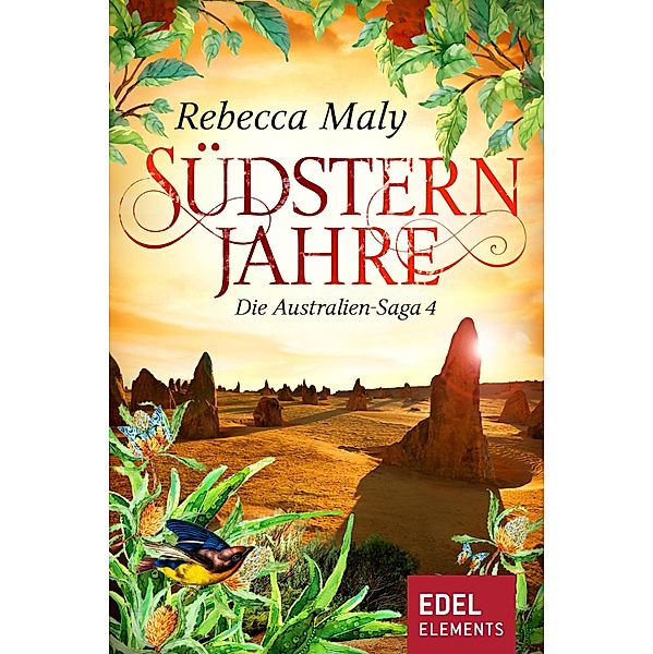 Südsternjahre 4 / Australien-Saga Bd.4, Rebecca Maly
