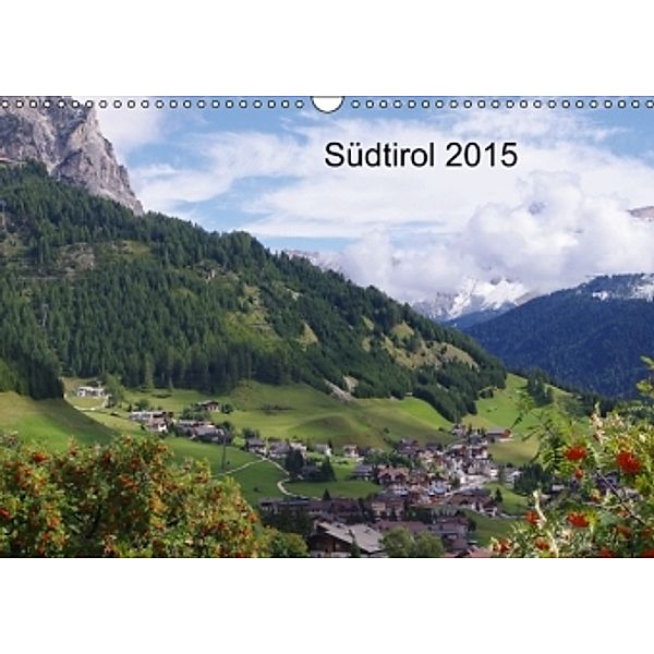 Südtirol 2015 (Wandkalender 2015 DIN A3 quer), Thilo Seidel