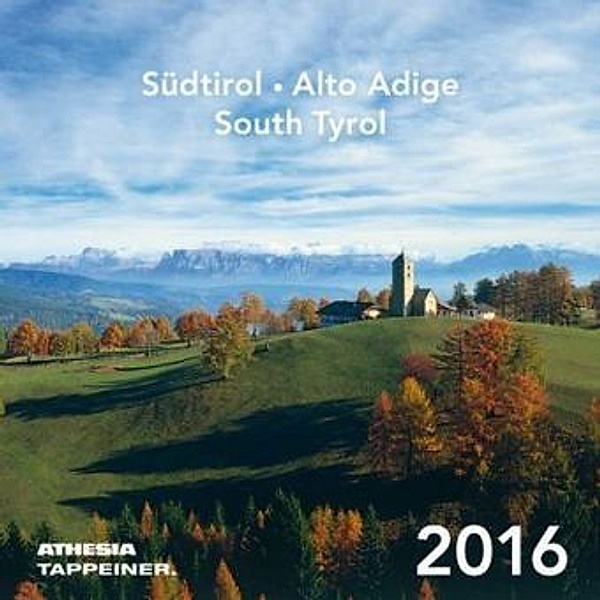 Südtirol 2016. Alto Adige. South Tyrol