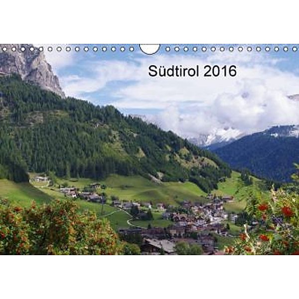 Südtirol 2016 (Wandkalender 2016 DIN A4 quer), Thilo Seidel