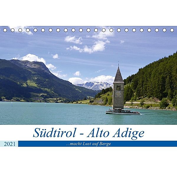 Südtirol - Alto Adige ...macht Lust auf Berge (Tischkalender 2021 DIN A5 quer), Rickey.de