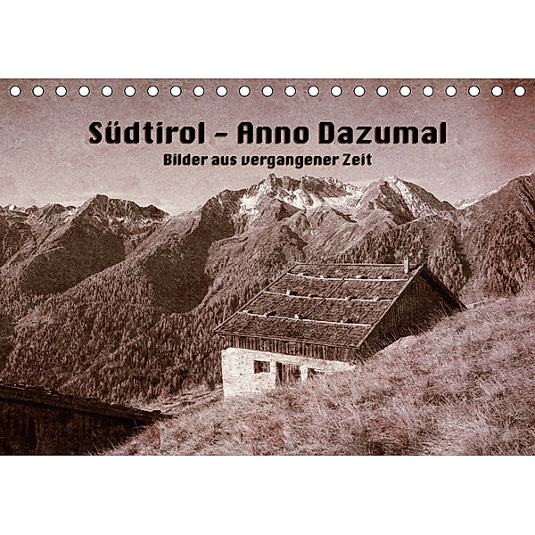 Südtirol - Anno Dazumal (Tischkalender 2019 DIN A5 quer), Georg Niederkofler