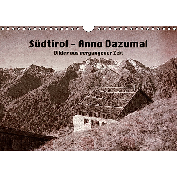 Südtirol - Anno Dazumal (Wandkalender 2019 DIN A4 quer), Georg Niederkofler