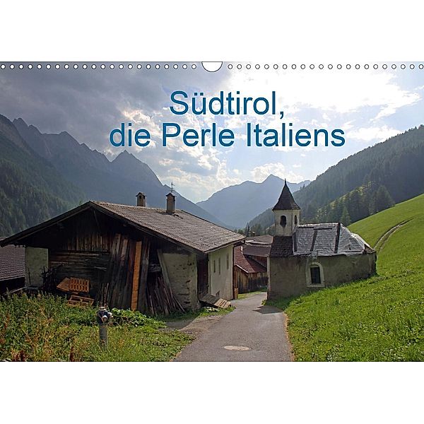 Südtirol, die Perle Italiens (Wandkalender 2021 DIN A3 quer), Gerhard Albicker