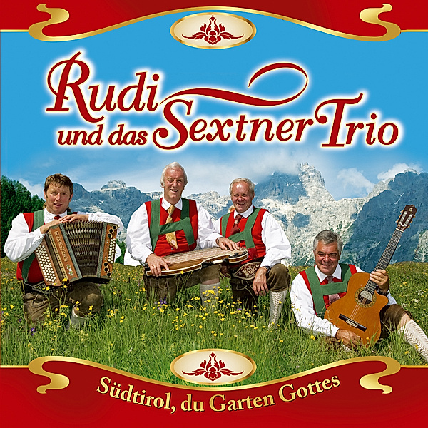 Südtirol,Du Garten Gottes, Rudi Und Das Sextner Trio
