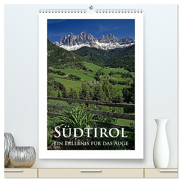 Südtirol - Ein Erlebnis für das Auge (hochwertiger Premium Wandkalender 2024 DIN A2 hoch), Kunstdruck in Hochglanz, Rick Janka