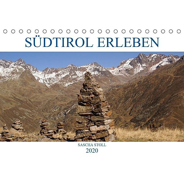 Südtirol erleben (Tischkalender 2020 DIN A5 quer), Sascha Stoll