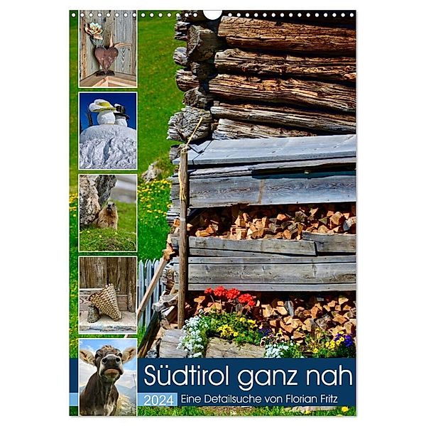 Südtirol ganz nah (Wandkalender 2024 DIN A3 hoch), CALVENDO Monatskalender, Florian Fritz