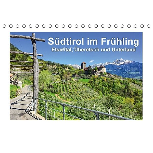 Südtirol im Frühling. Etschtal, Überetsch und Unterland. (Tischkalender immerwährend DIN A5 quer), Gisela Scheffbuch