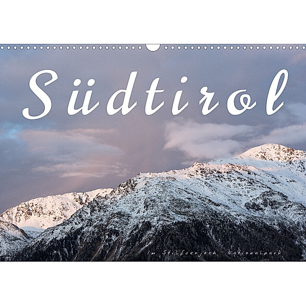 Südtirol - Im Stilfserjoch Nationalpark (Wandkalender 2023 DIN A3 quer), Reiner Pechmann