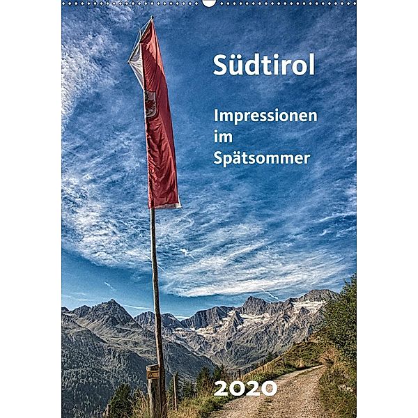 Südtirol - Impressionen im Spätsommer (Wandkalender 2020 DIN A2 hoch), Gerhard Bomhoff