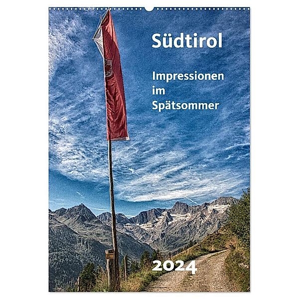 Südtirol - Impressionen im Spätsommer (Wandkalender 2024 DIN A2 hoch), CALVENDO Monatskalender, Gerhard Bomhoff