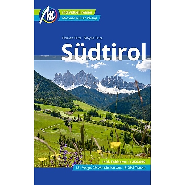 Südtirol Reiseführer Michael Müller Verlag, m. 1 Karte, Sibylle Fritz, Florian Fritz