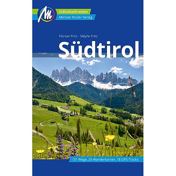 Südtirol Reiseführer Michael Müller Verlag / MM-Reiseführer, Florian Fritz, Sibylle Fritz