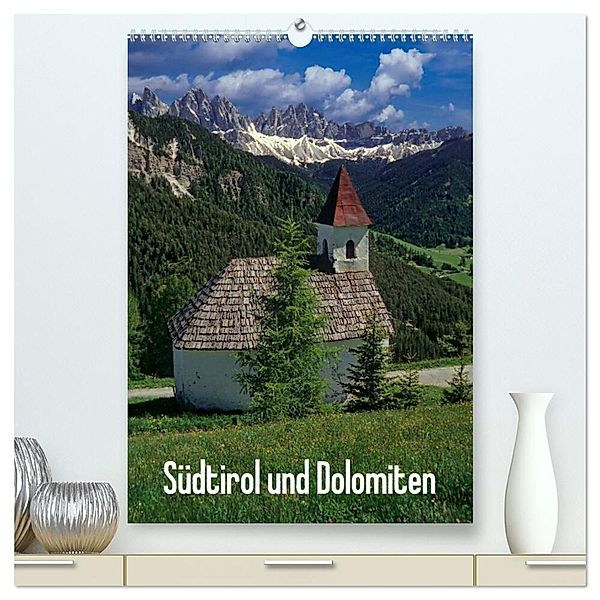 Südtirol und Dolomiten (hochwertiger Premium Wandkalender 2024 DIN A2 hoch), Kunstdruck in Hochglanz, Rick Janka