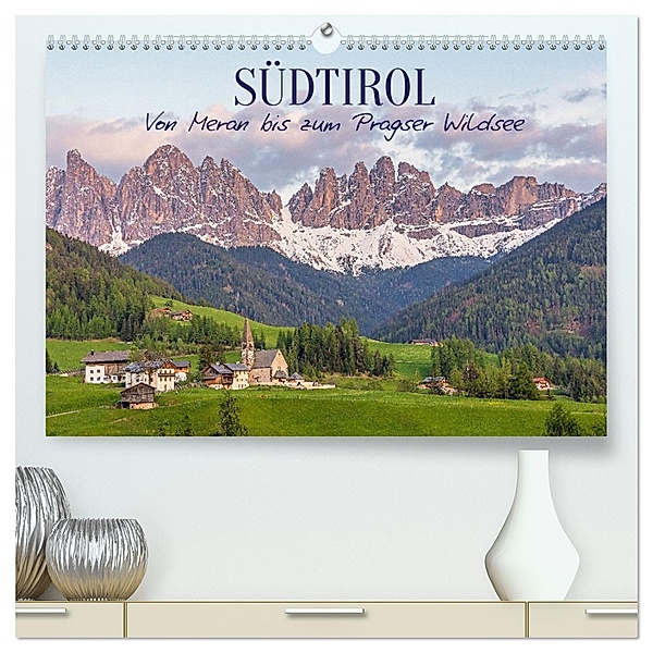 Südtirol - Von Meran bis zum Pragser Wildsee (hochwertiger Premium Wandkalender 2024 DIN A2 quer), Kunstdruck in Hochglanz, Elisabeth Schittenhelm