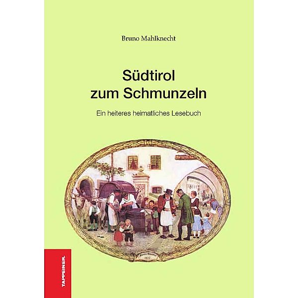 Südtirol zum Schmunzeln, Bruno Mahlknecht