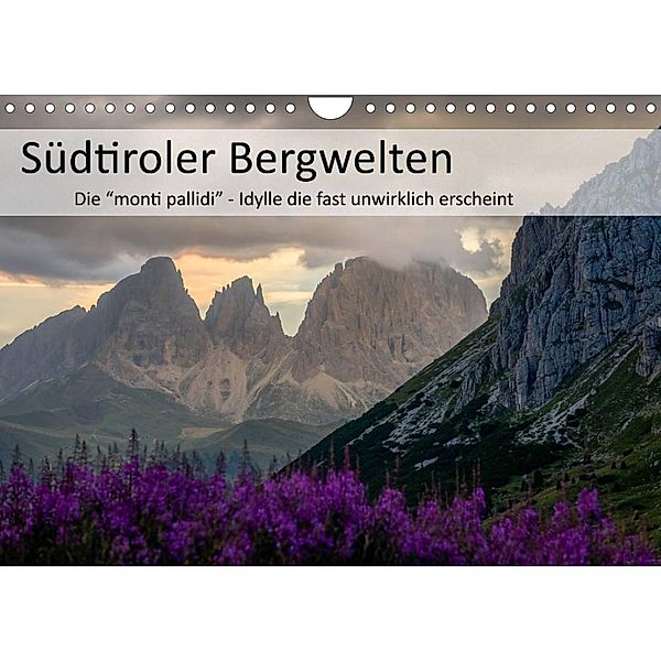 Südtiroler Bergwelten - Die monti pallidi, Idylle die fast unwirklich erscheint (Wandkalender 2023 DIN A4 quer), Götz Weber