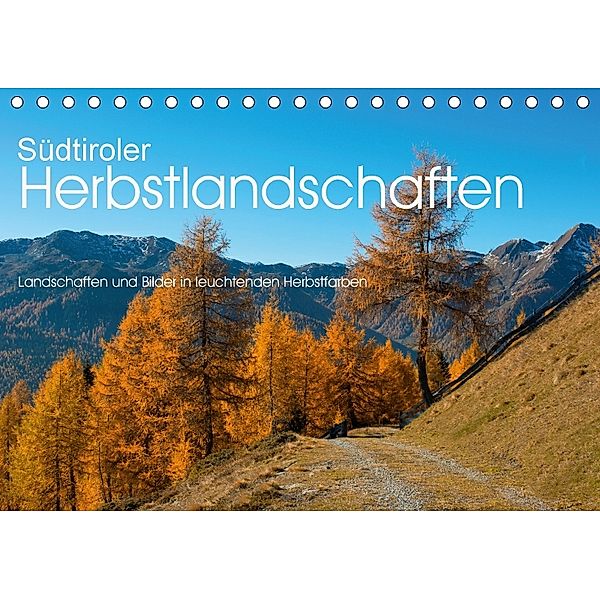 Südtiroler Herbstlandschaften (Tischkalender 2018 DIN A5 quer), Georg Niederkofler