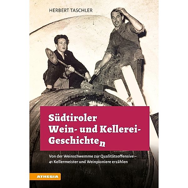 Südtiroler Wein- & Kellerei-Geschichten, Herbert Taschler