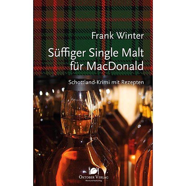 Süffiger Single Malt für MacDonald / Mord und Nachschlag Bd.30, Frank Winter