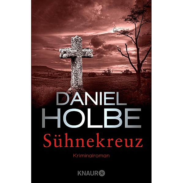 Sühnekreuz / Sabine Kaufmann Bd.3, Daniel Holbe